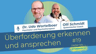 
		podcast host Olli Schmidt with Dr. Udo Wortelboer, specialist in psychiatry and psychotherapy
	