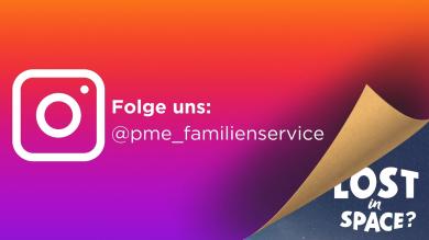 
		Graphic for the Instagram account of pme Familienservice
	
