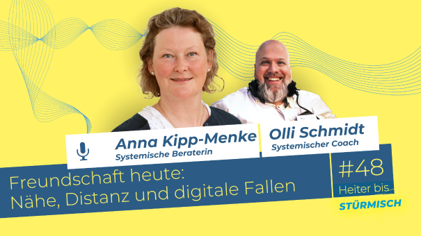 
		Featuring Anna Kipp Menke, systemic coach, and Oliver Schmidt, podcast host
	