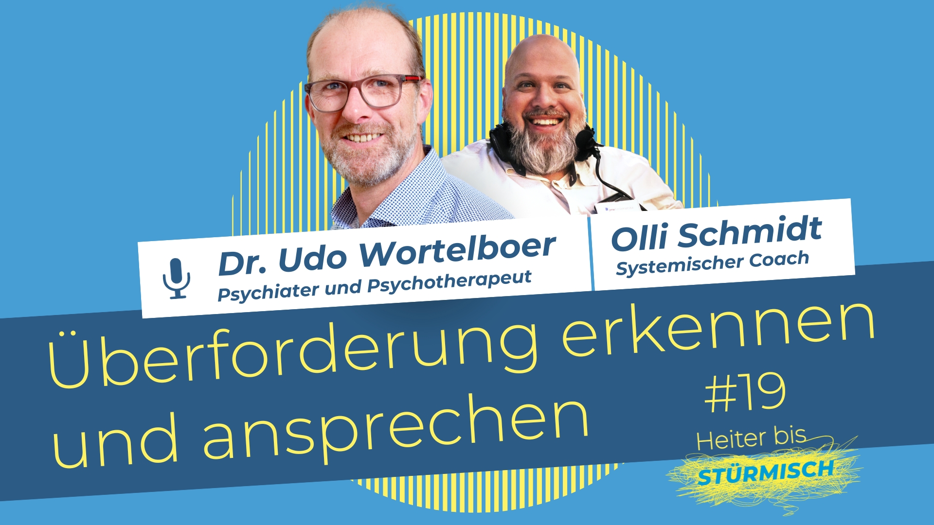 podcast host Olli Schmidt with Dr. Udo Wortelboer, specialist in psychiatry and psychotherapy