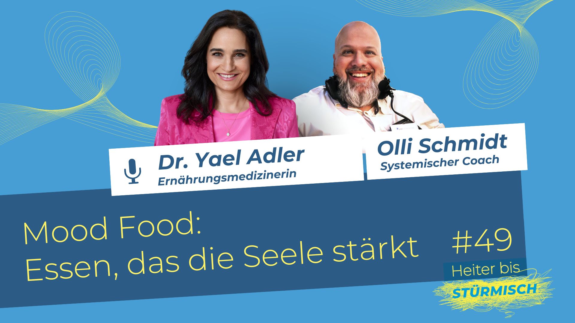 Dr. Yael Adler with podcast host Olli Schmidt. The graphic reads: Mood Food, food that nourishes the soul